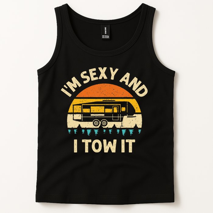 Im Sexy And I Tow It Camper RV Tank Top