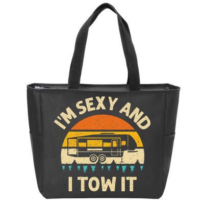 Im Sexy And I Tow It Camper RV Zip Tote Bag