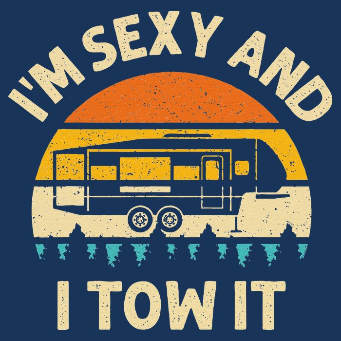 Im Sexy And I Tow It Camper RV Infant Baby Jersey Bodysuit