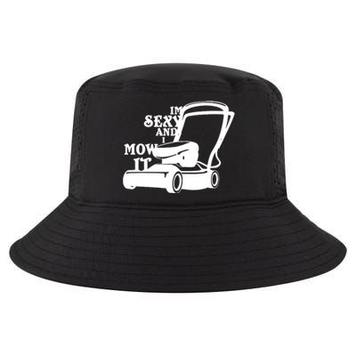 IM Sexy And I Mow It Cool Comfort Performance Bucket Hat