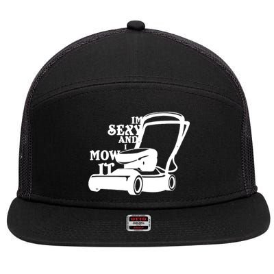 IM Sexy And I Mow It 7 Panel Mesh Trucker Snapback Hat