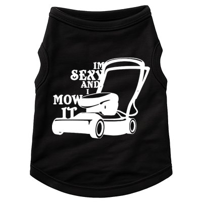 IM Sexy And I Mow It Doggie Tank