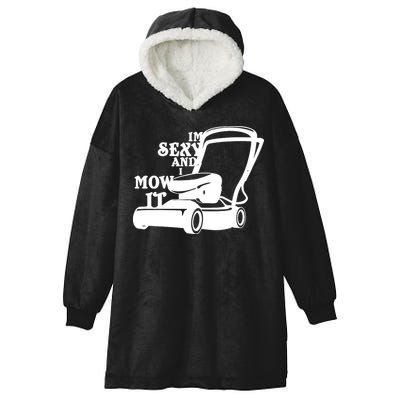 IM Sexy And I Mow It Hooded Wearable Blanket