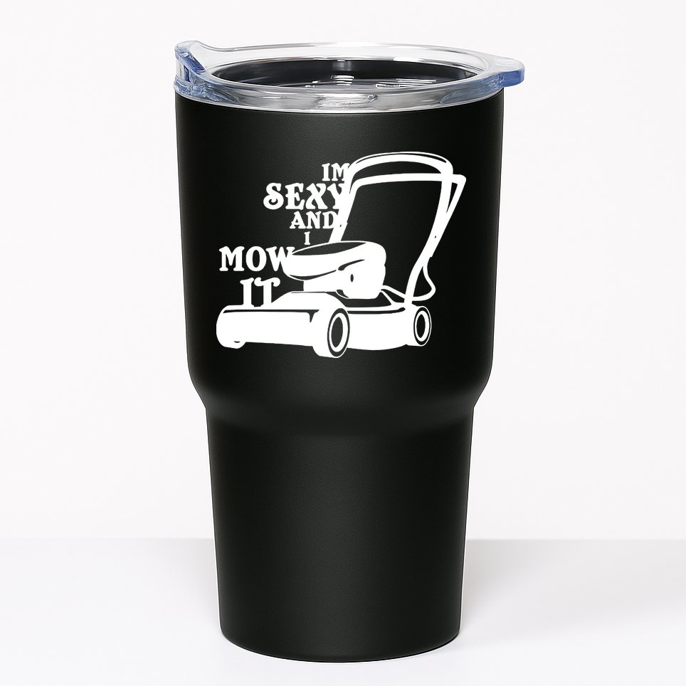 IM Sexy And I Mow It Tumbler