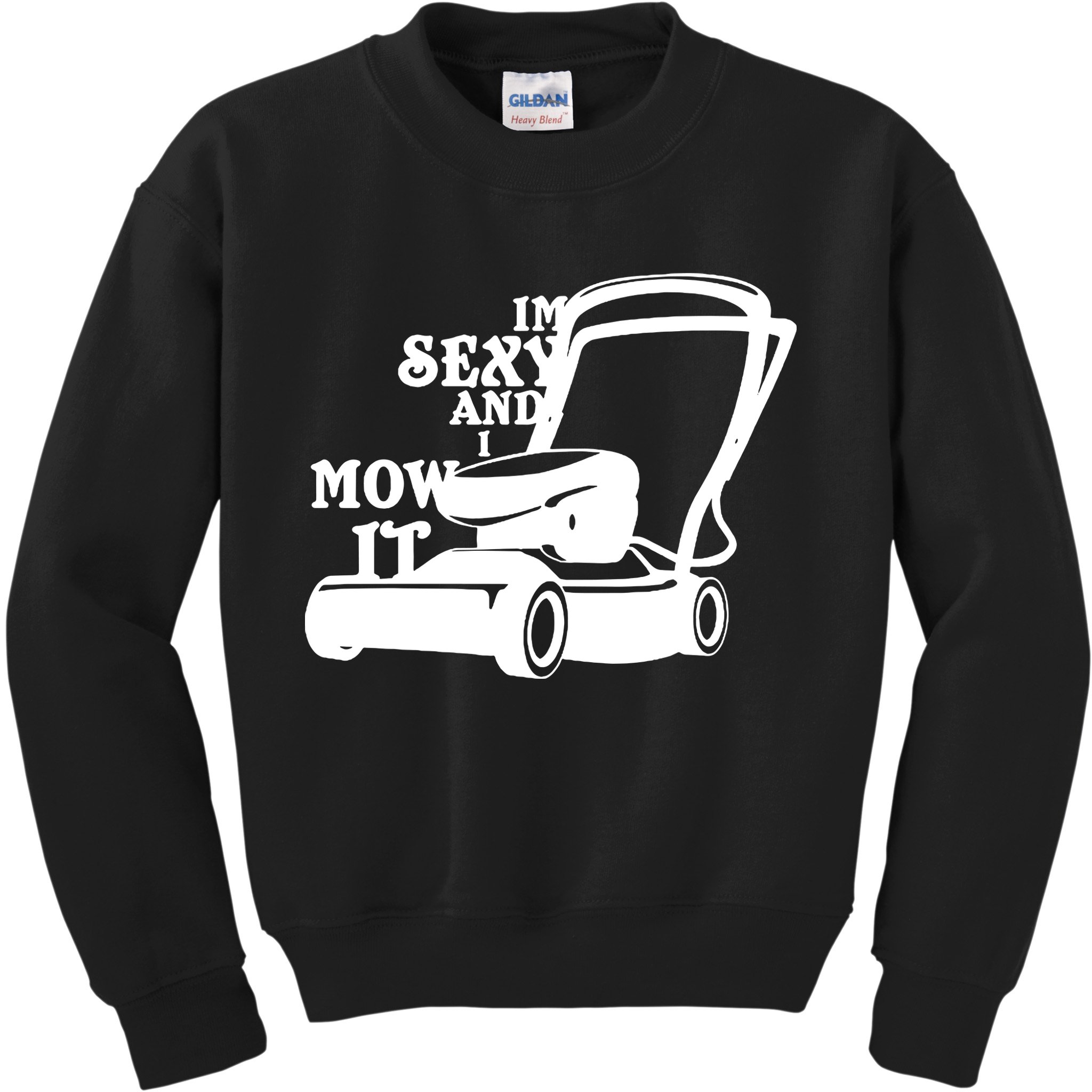 IM Sexy And I Mow It Kids Sweatshirt
