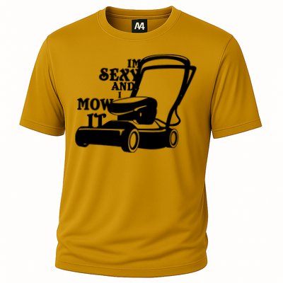 IM Sexy And I Mow It Performance Shirt