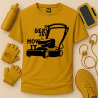 IM Sexy And I Mow It Cooling Performance Crew T-Shirt