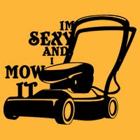 IM Sexy And I Mow It Cooling Performance Crew T-Shirt