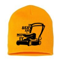 IM Sexy And I Mow It Short Acrylic Beanie