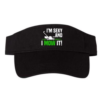 IM Sexy And I Mow It Lawn Mowing Funny Gardening Valucap Bio-Washed Visor