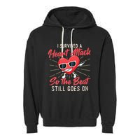 I Survived A Heart Attack Heart Attack Survivor Recovery Garment-Dyed Fleece Hoodie