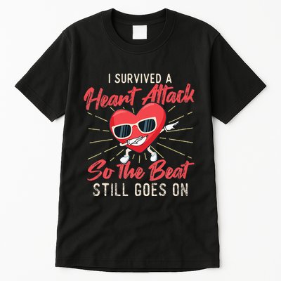 I Survived A Heart Attack Heart Attack Survivor Recovery Tall T-Shirt