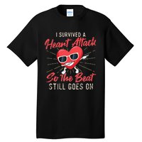 I Survived A Heart Attack Heart Attack Survivor Recovery Tall T-Shirt