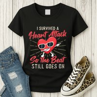 I Survived A Heart Attack Heart Attack Survivor Recovery Womens T-Shirt