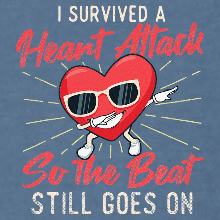 I Survived A Heart Attack Heart Attack Survivor Recovery Garment-Dyed Sweatshirt