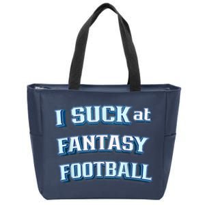 I Suck At Fantasy Football Funny Sports League Team Barstool Zip Tote Bag