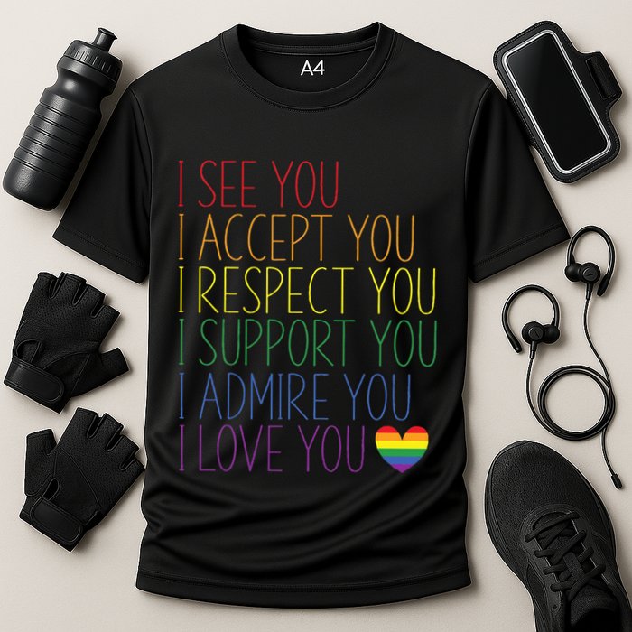 I See Accept Respect Support Admire Love You LGBTQ Cooling Performance Crew T-Shirt