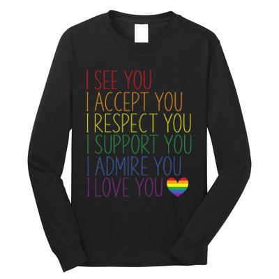 I See Accept Respect Support Admire Love You LGBTQ Long Sleeve Shirt
