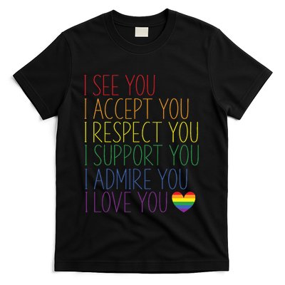 I See Accept Respect Support Admire Love You LGBTQ T-Shirt
