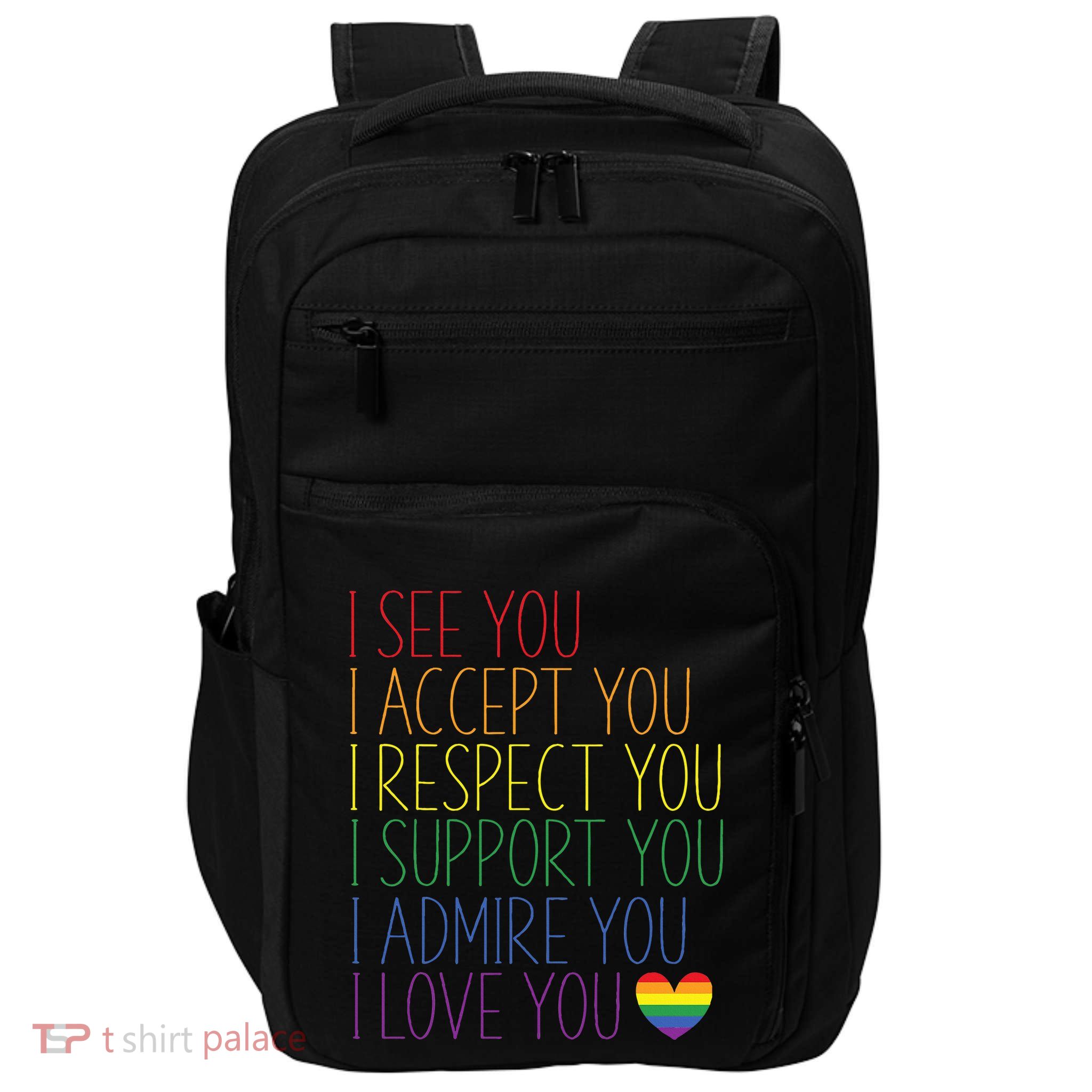 I See Accept Respect Support Admire Love You LGBTQ Impact Tech Backpack
