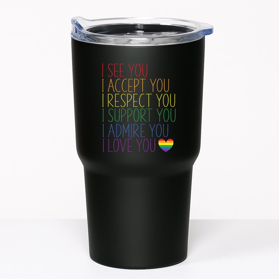 I See Accept Respect Support Admire Love You LGBTQ Tumbler