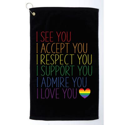 I See Accept Respect Support Admire Love You LGBTQ Golf Towel