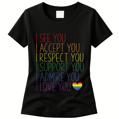 I See Accept Respect Support Admire Love You LGBTQ Womens T-Shirt