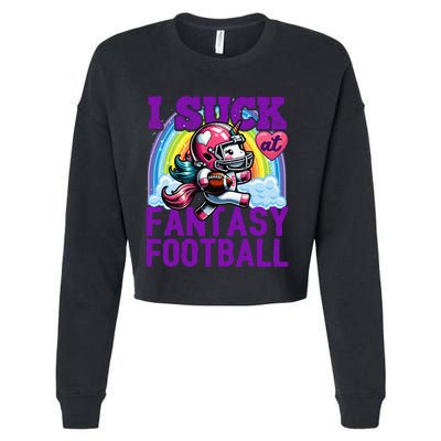 I Suck At Fantasy Football Unicorn Rainbow Loser Gift Cropped Pullover Crew