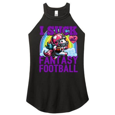 I Suck At Fantasy Football Unicorn Rainbow Loser Gift Women's Perfect Tri Rocker Tank