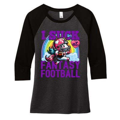 I Suck At Fantasy Football Unicorn Rainbow Loser Gift Women's Tri-Blend 3/4-Sleeve Raglan Shirt