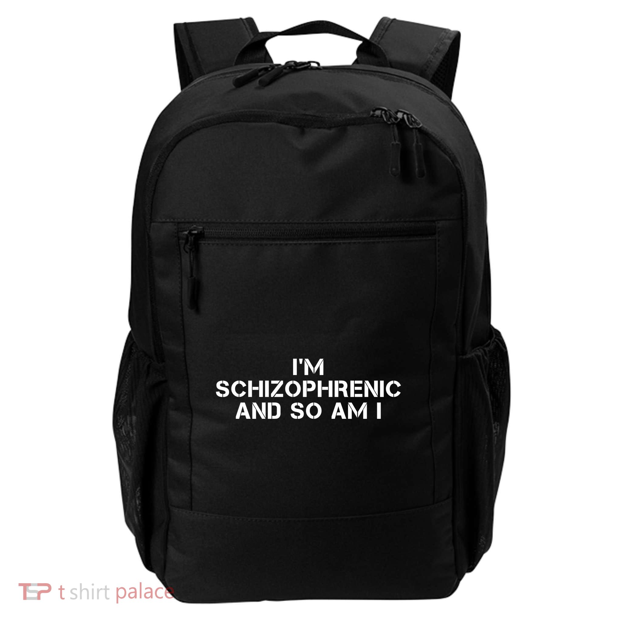 IM Schizophrenic And So Am I Backpack