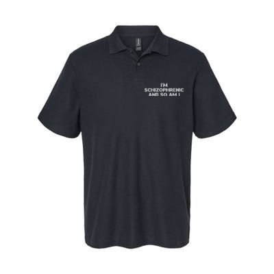 IM Schizophrenic And So Am I Softstyle Adult Sport Polo