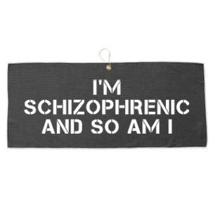 IM Schizophrenic And So Am I Large Microfiber Waffle Golf Towel