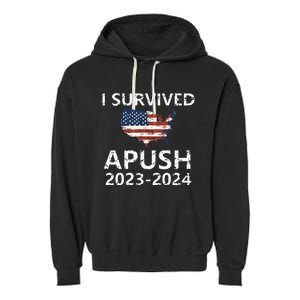 I Survived Apush 20232024 For Students Teacher Garment-Dyed Fleece Hoodie