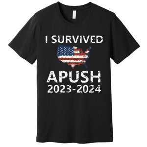 I Survived Apush 20232024 For Students Teacher Premium T-Shirt