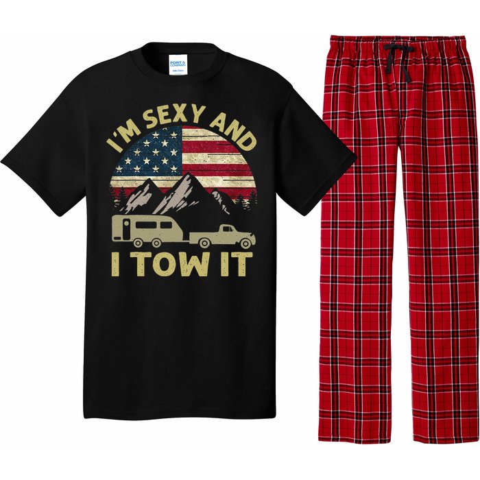 IM Sexy And I Tow It American Flag Caravan Camping American Pajama Set