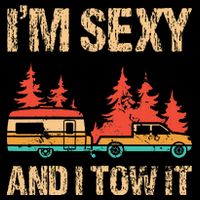 IM Sexy And I Tow It Bigfoot Camp Trees Hike Hiking Camping Flat Bill Trucker Hat