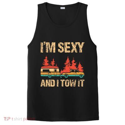 IM Sexy And I Tow It Bigfoot Camp Trees Hike Hiking Camping PosiCharge Competitor Tank
