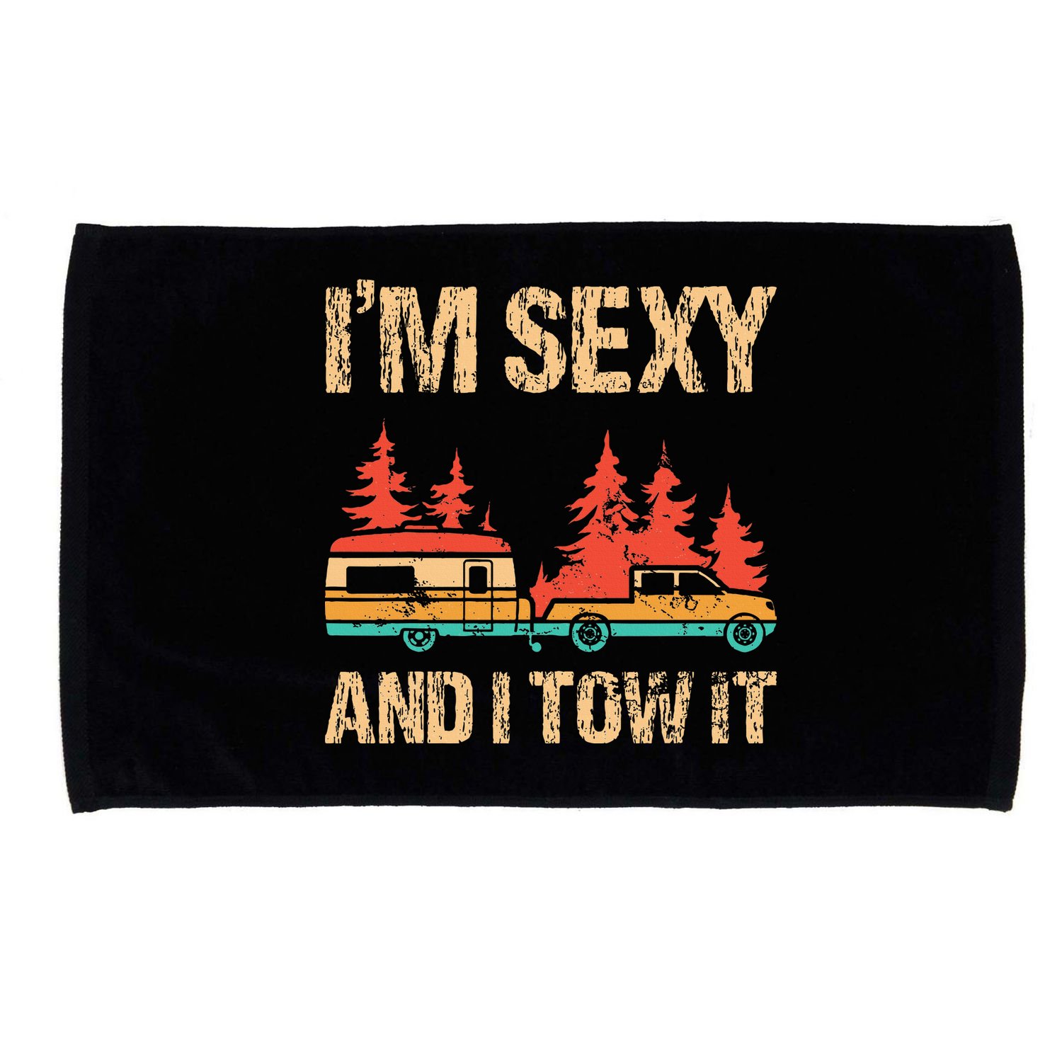 IM Sexy And I Tow It Bigfoot Camp Trees Hike Hiking Camping Microfiber Hand Towel