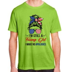 I'm Still A Trump Girl, I Make No Apologies Trump 2024 Adult ChromaSoft Performance T-Shirt