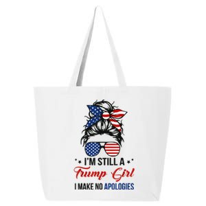 I'm Still A Trump Girl, I Make No Apologies Trump 2024 25L Jumbo Tote