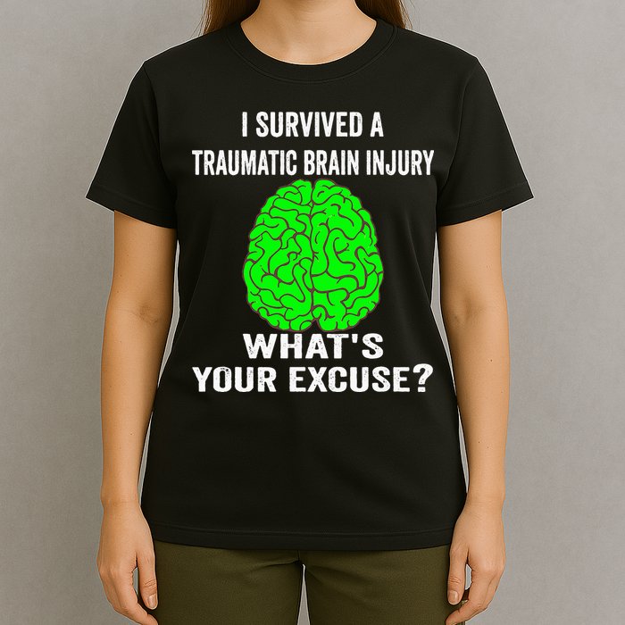 I Survived A Traumatic Brain Injury Whats Your Excuse T-Shirt