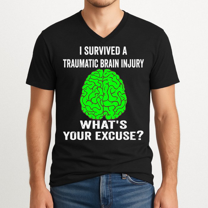 I Survived A Traumatic Brain Injury Whats Your Excuse V-Neck T-Shirt
