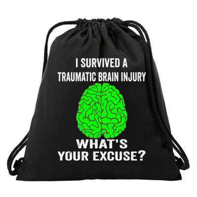 I Survived A Traumatic Brain Injury Whats Your Excuse Drawstring Bag