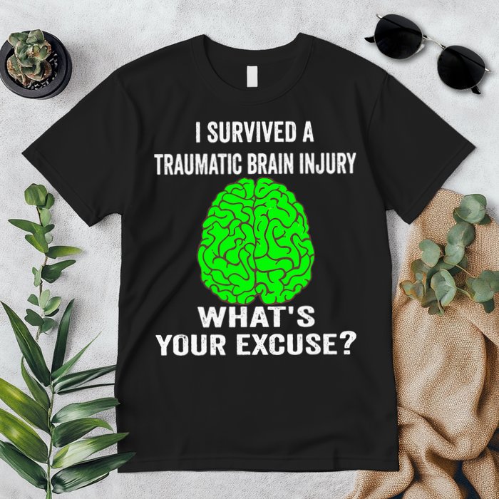 I Survived A Traumatic Brain Injury Whats Your Excuse Premium T-Shirt