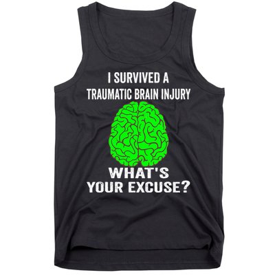 I Survived A Traumatic Brain Injury Whats Your Excuse Tank Top