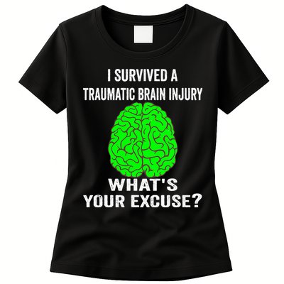I Survived A Traumatic Brain Injury Whats Your Excuse Womens T-Shirt