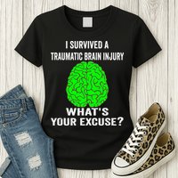 I Survived A Traumatic Brain Injury Whats Your Excuse Womens T-Shirt