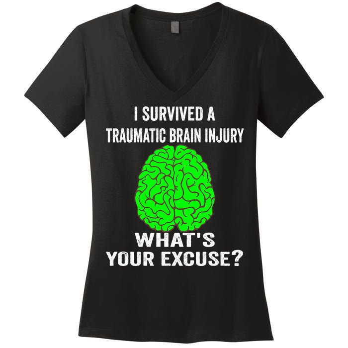 I Survived A Traumatic Brain Injury Whats Your Excuse Women's V-Neck T-Shirt