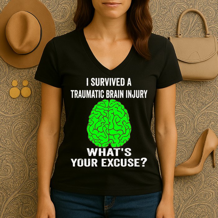 I Survived A Traumatic Brain Injury Whats Your Excuse Women's V-Neck T-Shirt